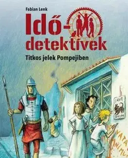 Titkos jelek Pompejiben - Idődetektívek 22. 2. kiadás - Fabian Lenk