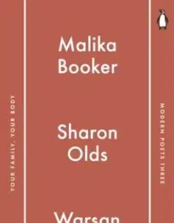 Penguin Modern Poets 3 - Malika Booker, Sharon Oldsová, Warsan Shire