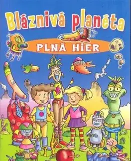 Bláznivá planéta plná hier