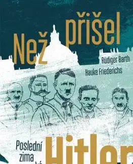 Než přišel Hitler - Rüdiger Barth, Hauke Friederichs