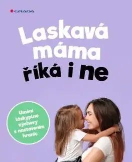Laskavá máma říká i ne - Kathy Weber, Martina Stotz