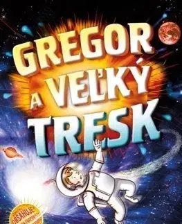 Gregorové vesmírne dobrodružstvá 3: Gregor a veľký tresk, 2. vydanie - Stephen Hawking, Hawking Lucy, Slovart