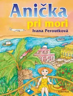 Anička pri mori - Ivana Peroutková
