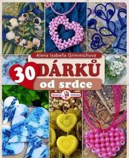 30 dárků od srdce - Alena Isabella Grimmich
