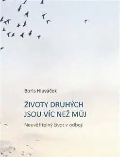 Životy druhých jsou víc než můj - Boris Hlaváček