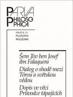 Dialog o shodě mezi Tórou a světskou vědou. Dopis ve věci Průvodce tápajících - Šem Tov ben Josef ibn Falaquera
