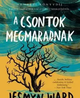 A csontok megmaradnak - Jesmyn Ward