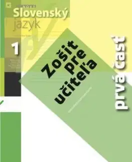 Nový Slovenský jazyk pre SŠ 1. roč. – Zošit pre učiteľa 1. časť - Milada Caltíková