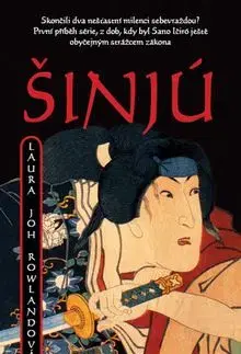 Šinjú - Laura Joh Rowland