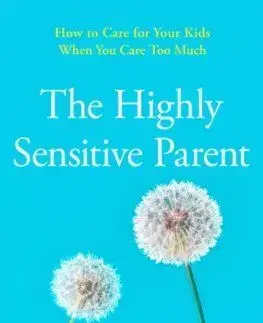 The Highly Sensitive Parent - Elaine N. Aron