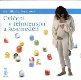 Cvičení v těhotenství a šestinedělí - Blanka Beránková