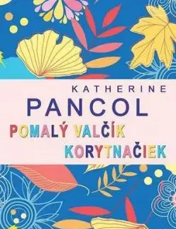Pomalý valčík korytnačiek - Katherine Pancolová