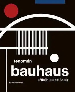 Fenomén Bauhaus - Markéta Svobodová, Jiří Kuděla