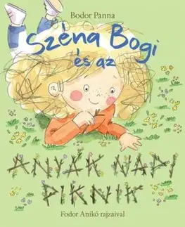 Széna Bogi és az anyák napi piknik - Bodor Panna