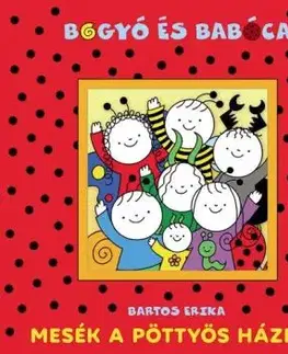Mesék a pöttyös házból - Erika Bartos