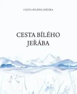 Cesta bílého jeřába 1, 3. vydání - Eva Joachimová
