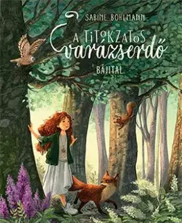 A titokzatos varázserdő 2: Bájital - Sabine Bohlmannová