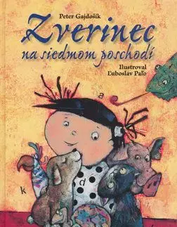Zverinec na siedmom poschodí - Peter Gajdošík
