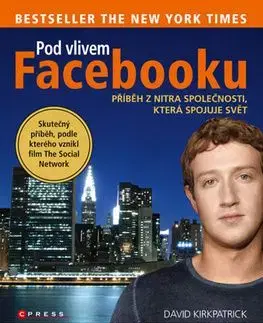 Pod vlivem Facebooku - David Kirkpatrick