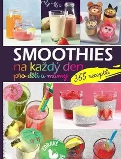 Smoothies na každý den pro děti a mámy