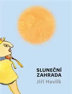 Sluneční zahrada - Jiří Havlík