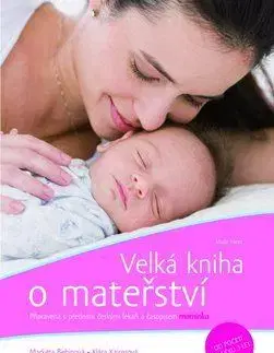 Velká kniha o mateřství - Markéta Behinová