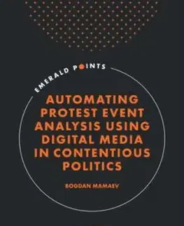 Automating Protest Event Analysis Using Digital Media in Contentious Politics - Bogdan Mamaev