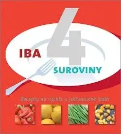 Iba 4 suroviny - Linda Doeser