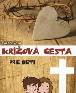 Krížová cesta pre deti - Eva Sačková