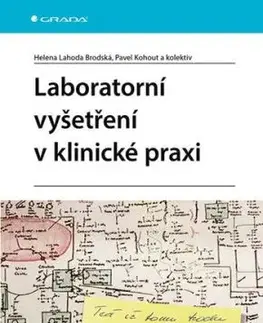 Laboratorní vyšetření v klinické praxi - Helena Lahoda Brodská, Pavel Kohout