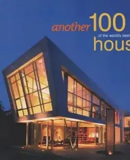 Another 100 of the Worlds Best Houses - Robyn Beaver