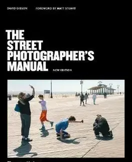 The Street Photographer’s Manual - David Gibson