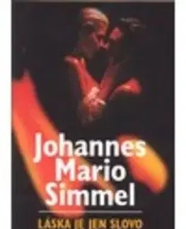 Láska je jen slovo - Johannes Mario Simmel