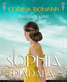 A szépség színei 3: Sophia diadala - Corina Bomannová