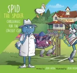 Spid the Spider Challenges for the Cricket Cup - John Eaton