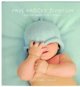 Prvé krôčky životom - Rachael Hale