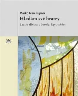 Hledám své bratry - Marko Ivan Rupnik