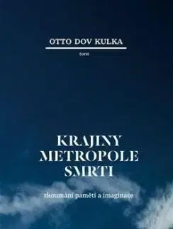 Krajiny Metropole smrti - Otto Dov Kulka