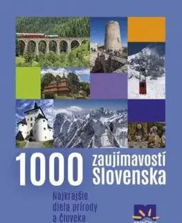 1000 zaujímavostí Slovenska 4. vydanie - Jan Lacika