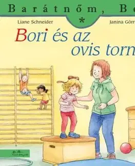 Bori és az ovis torna - Barátnőm, Bori 50. - Liane Schneider