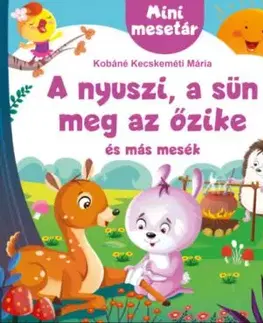 A nyuszi, a sün meg az őzike és más mesék