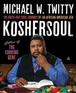 Koshersoul - Michael W. Twitty