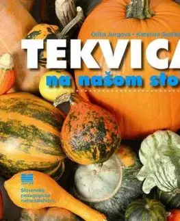 Tekvica na našom stole - Otília Jurgová, Katarína Sedláková