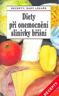 Diety při onemocnění slinivky břišní - Nové recepty - Lubomír Kužela