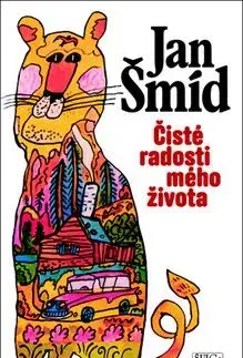 Čisté radosti mého života - Jan Šmíd