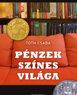 Pénzek színes világa - Csaba Tóth