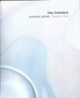 Obrácený pohled / Reverse View - Jitka Svobodová