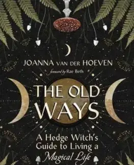 The Old Ways - Joanna van der Hoeven, Rae Beth