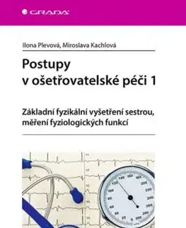 Postupy v ošetřovatelské péči 1 - Ilona Plevová, Miroslava Kachlová