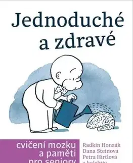Jednoduché a zdravé cvičení mozku a paměti pro seniory - Petra Hirtlová, Radkin Honzák